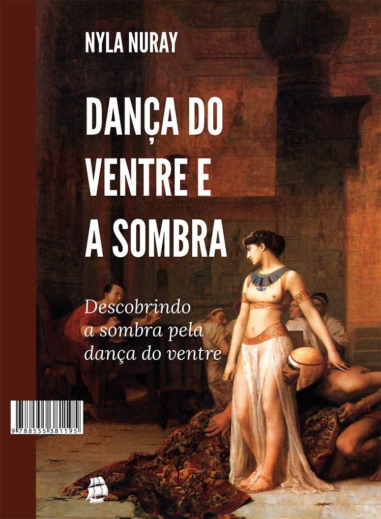 ler totalmente Dança do ventre e a sombra: Descobrindo a sombra pela dança do ventre