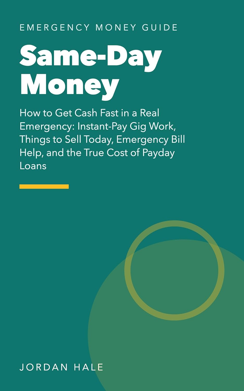 Same-Day Money: How to Get Cash Fast in a Real Emergency: Instant-Pay Gig Work, Things to Sell Today, Emergency Bill Help, and the True Cost of Payday Loans (English Edition) baixar livro de graça