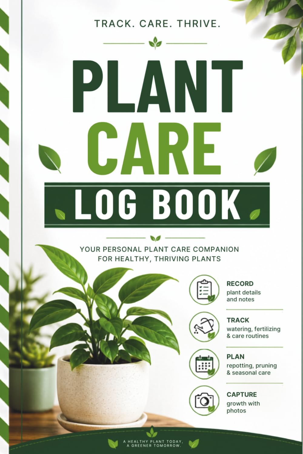 Plant Care Log Book: Track Watering, Fertilizing, Growth, Maintenance & Plant Health | For Gardeners & Plant Enthusiasts baixar o livro de graça