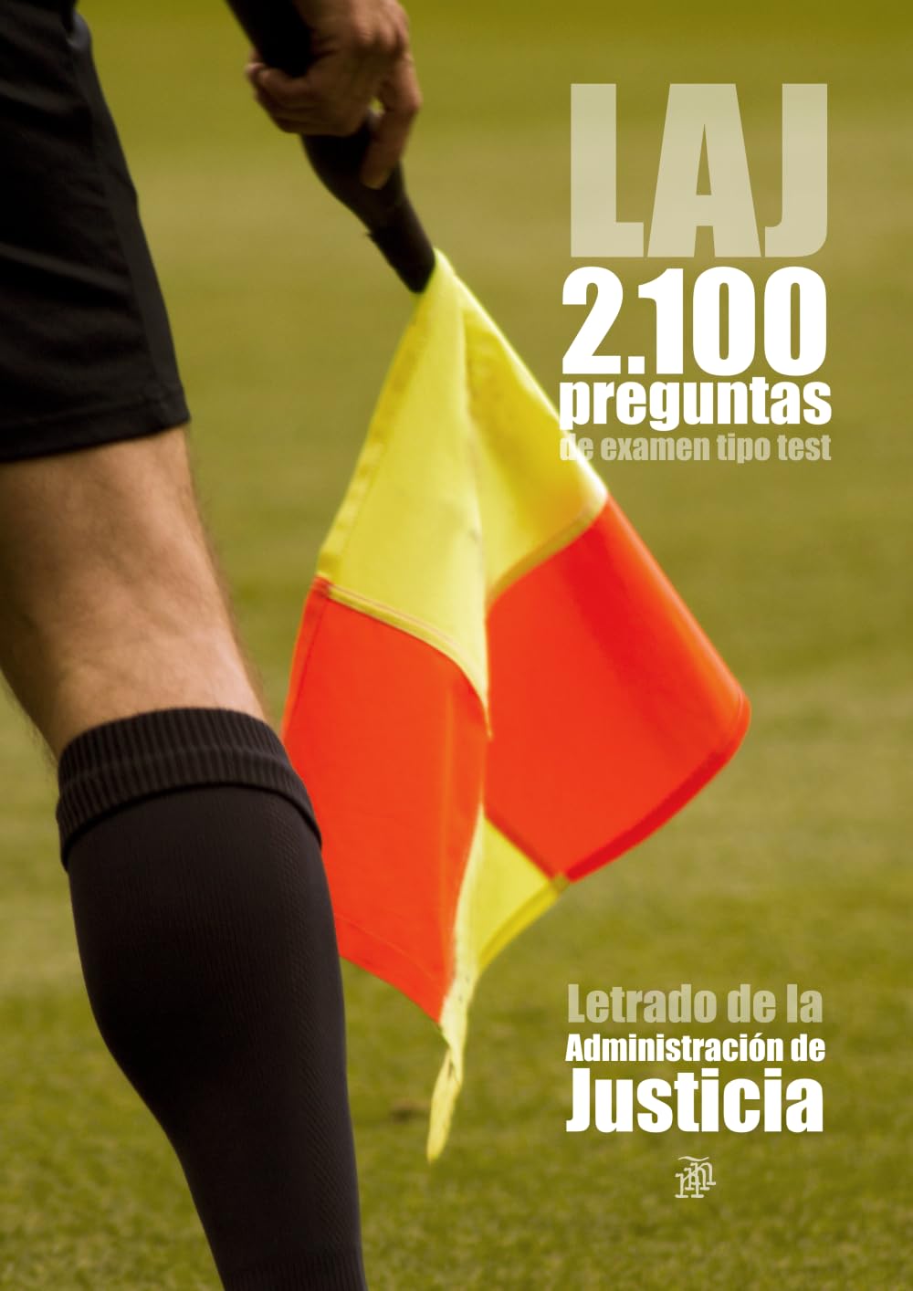 LAJ 2100 preguntas de examen tipo test: Letrado de la Administración de Justicia (Spanish Edition) baixar o livro de graça