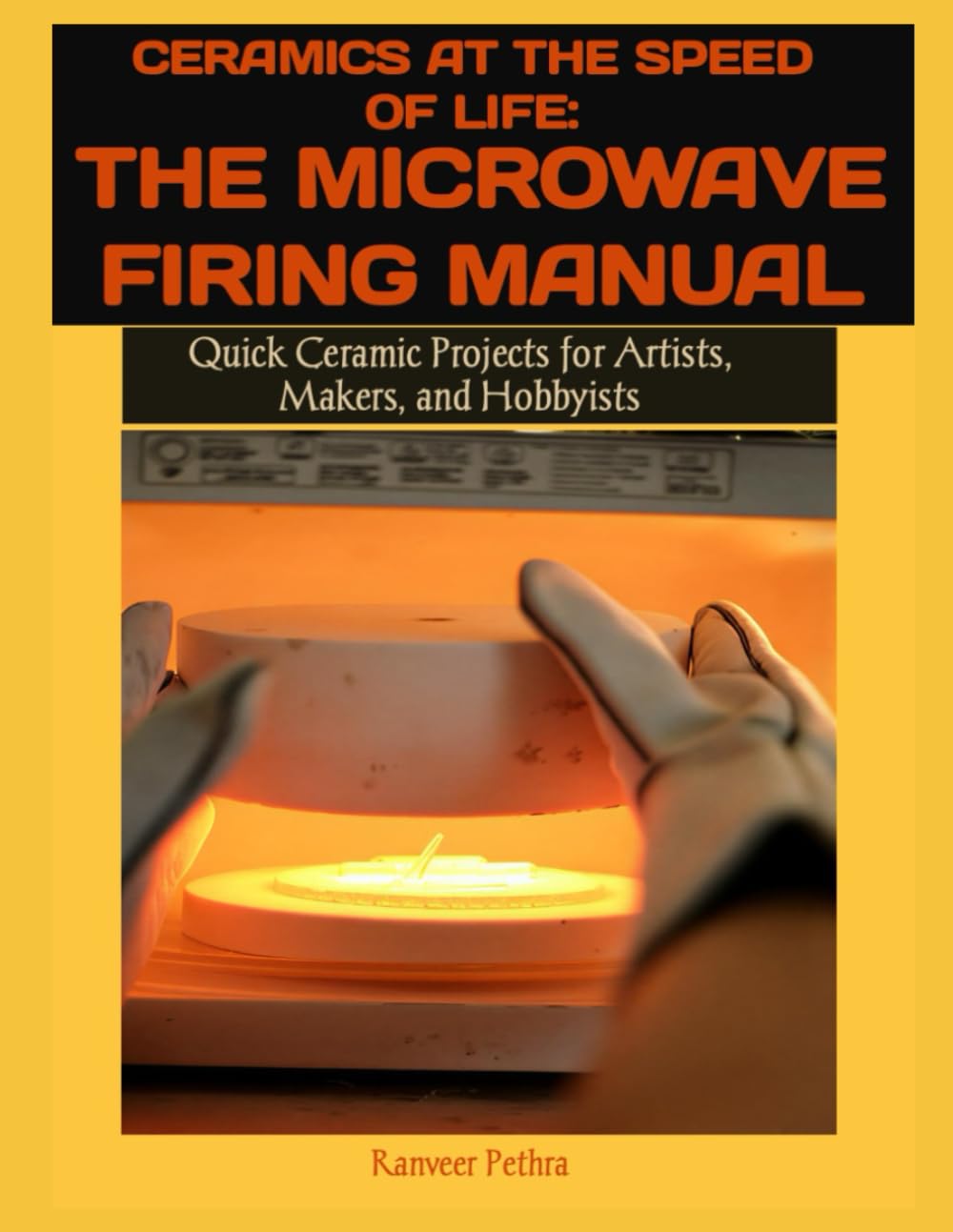 ler totalmente CERAMICS AT THE SPEED OF LIFE: THE MICROWAVE FIRING MANUAL: Quick Ceramic Projects for Artists, Makers, and Hobbyists