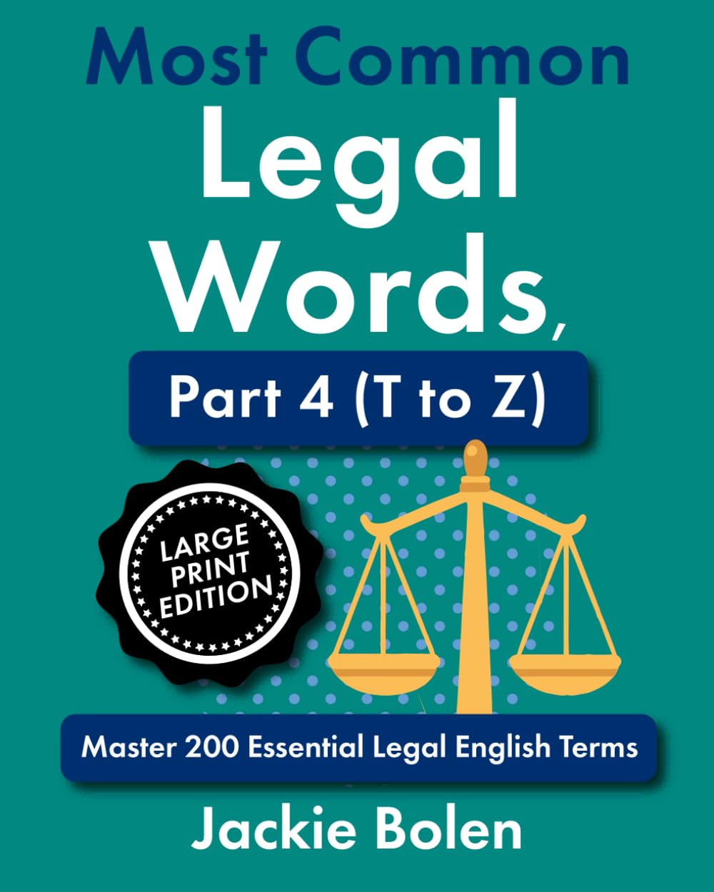 Most Common Legal Words, Part 4 (T to Z): Master 200 Essential Legal English Terms, Large Print Edition (Legal English, Big Print Books) baixar livro de graça