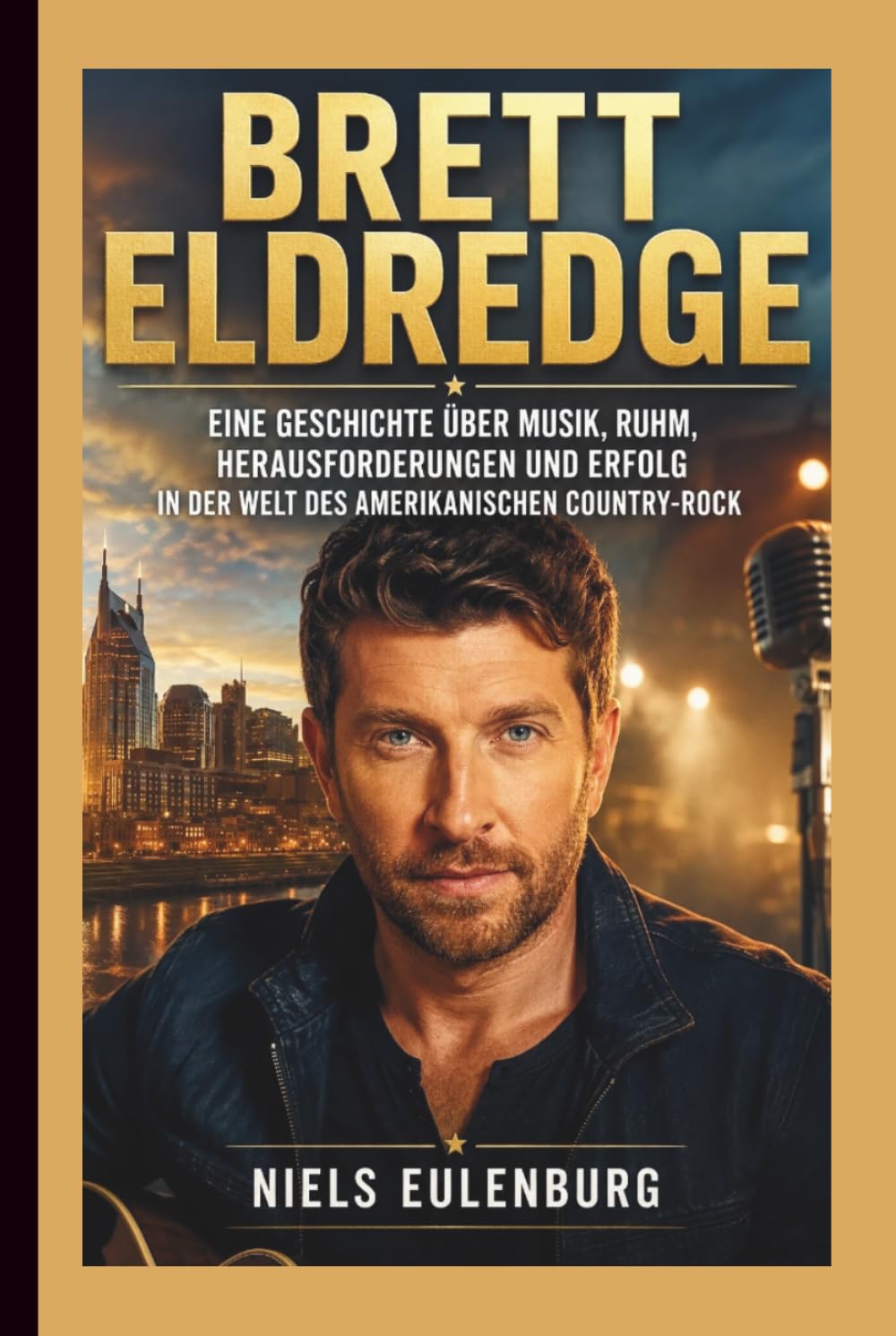 BRETT ELDREDGE: Eine Geschichte über Musik, Ruhm, Herausforderungen und Erfolg in der Welt des amerikanischen Country-Rock (German Edition) baixar o livro de graça