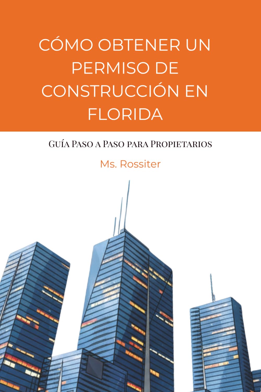 Cómo Obtener un Permiso de Construcción en Florida: Guía Paso a Paso para Propietarios y Proyectos Residenciales (Spanish Edition) baixar o livro de graça