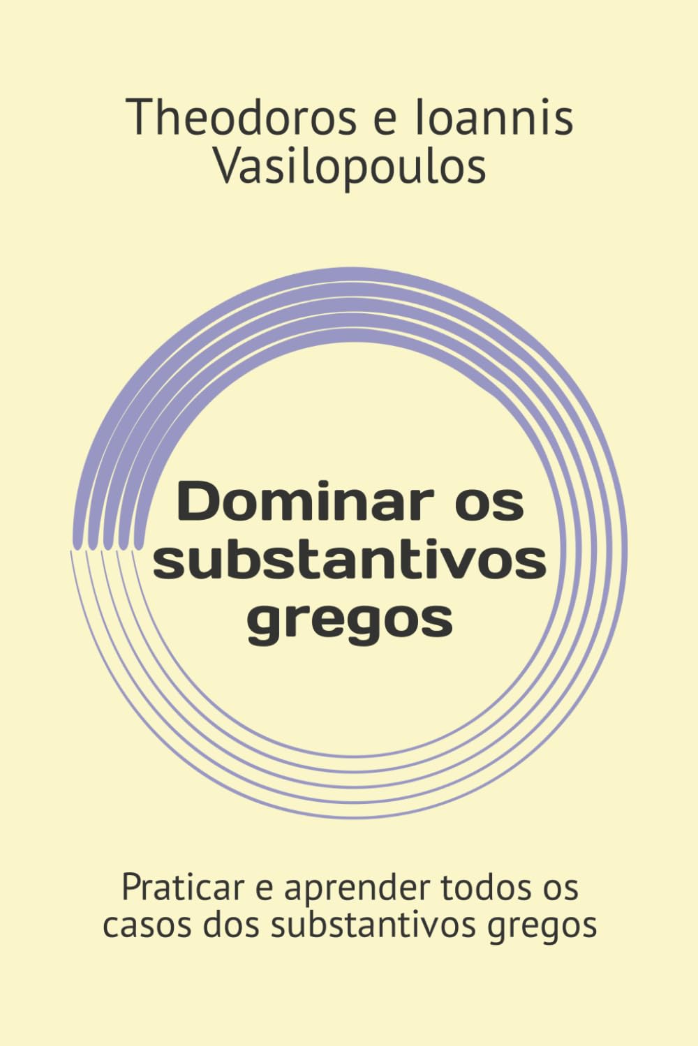 Dominar os substantivos gregos: Praticar e aprender todos os casos dos substantivos gregos (Portuguese Edition) baixar livro de graça