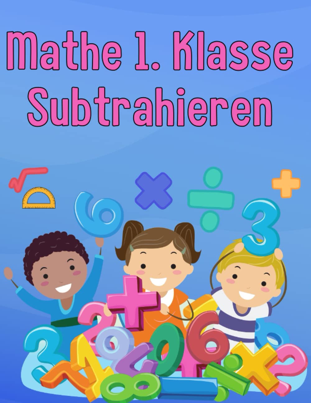 Mathe 1. Klasse Subtrahieren: Übungsheft um Denken und Rechnen spielend zu fordern (German Edition) baixar o livro de graça