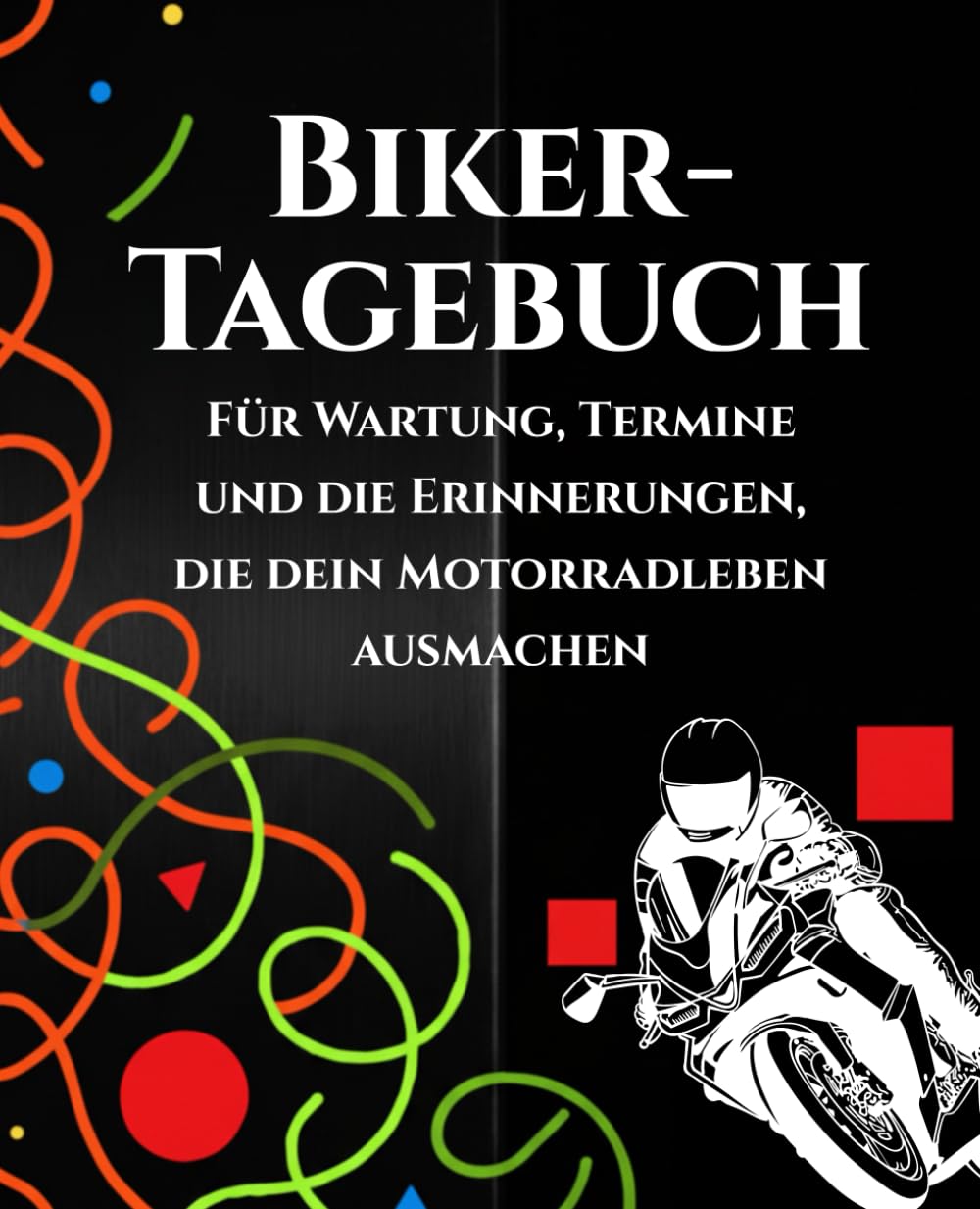 ler totalmente Motorrad-Tagebuch für Biker | Wartung, Reisen, Umbauten & Dokumente: Plane Wartungen, Versicherungen und Abenteuer deines Motorrads – Unverzichtbares... Geschenk und Fahrtenbuch. (German Edition)
