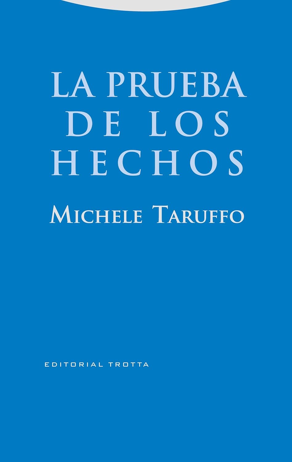 ler totalmente La prueba de los hechos (Estructuras y Procesos. Derecho) (Spanish Edition)