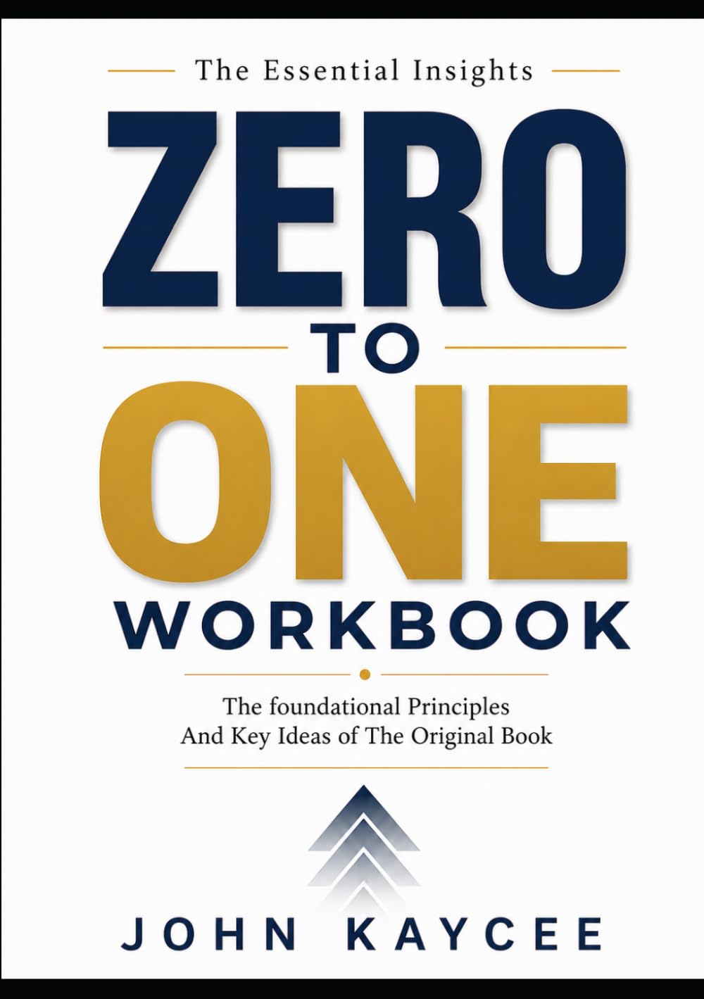 ler totalmente The Essential Insights Zero to One: The foundational Principles And Key Ideas of The Original Book
