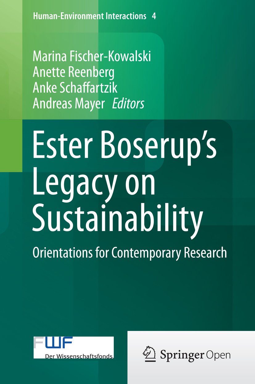 ler totalmente Ester Boserup’s Legacy on Sustainability: Orientations for Contemporary Research (Human-Environment Interactions Book 4) (English Edition)