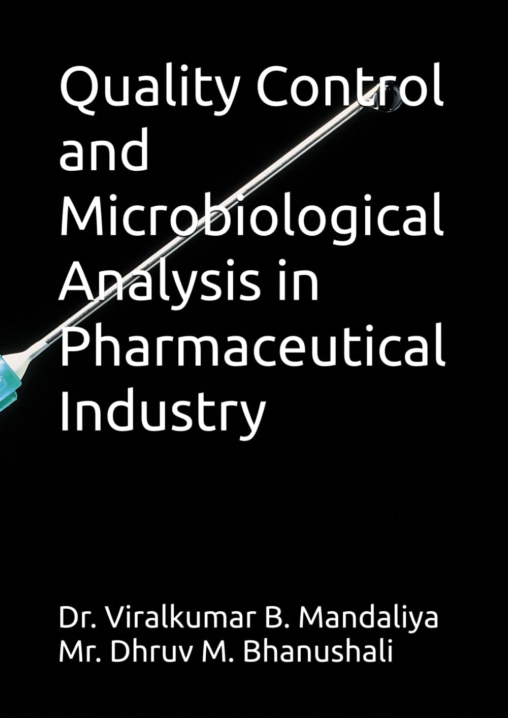 ler totalmente Quality Control and Microbiological Analysis in Pharmaceutical Industry
