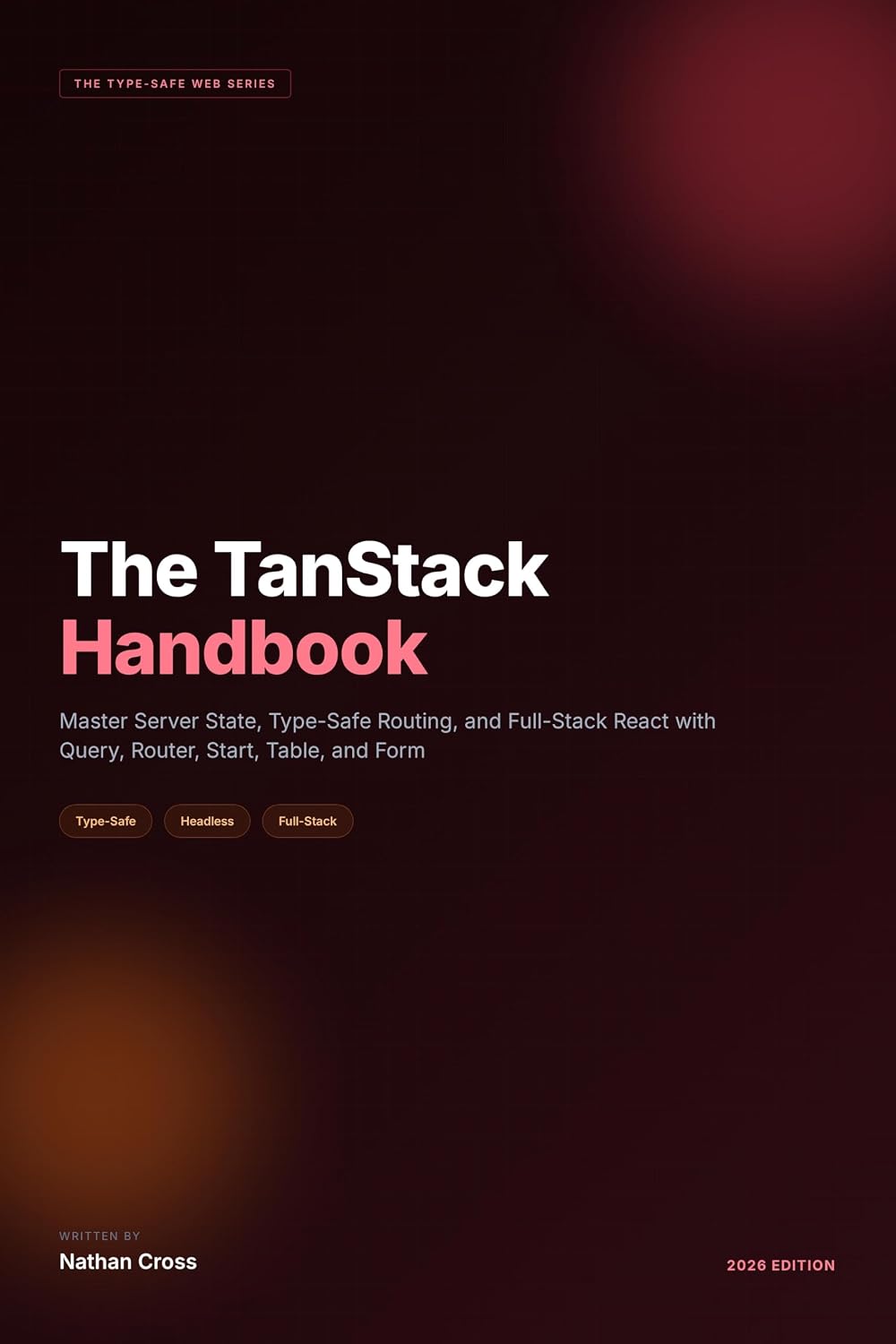 ler totalmente The TanStack Handbook: Master Server State, Type-Safe Routing, and Full-Stack React with Query, Router, Start, Table, and Form (English Edition)