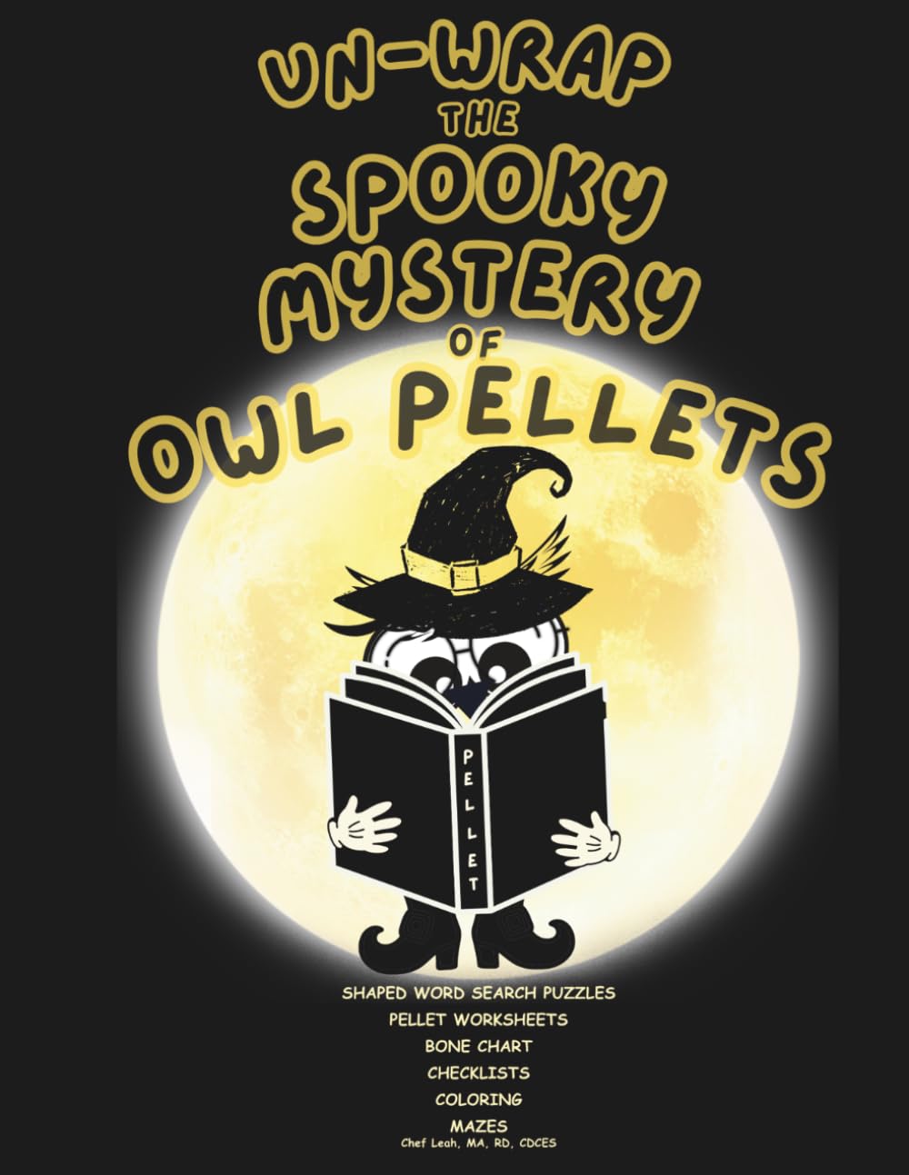 ler totalmente Unwrap the Spooky Mystery of Owl Pellets: Shaped Word Search Puzzles - Mazes - Owl Pellet Worksheets - Checklists - Coloring Pages - Bone... CDCES and Barney the Healthy Conscious Owl)