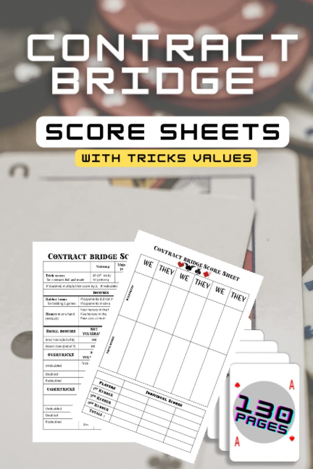 Bridge Score Sheets with Trick Values: 130 Score Sheets Scorebook for Bridge Game / 6' x 9' Inches Format baixar livro de graça