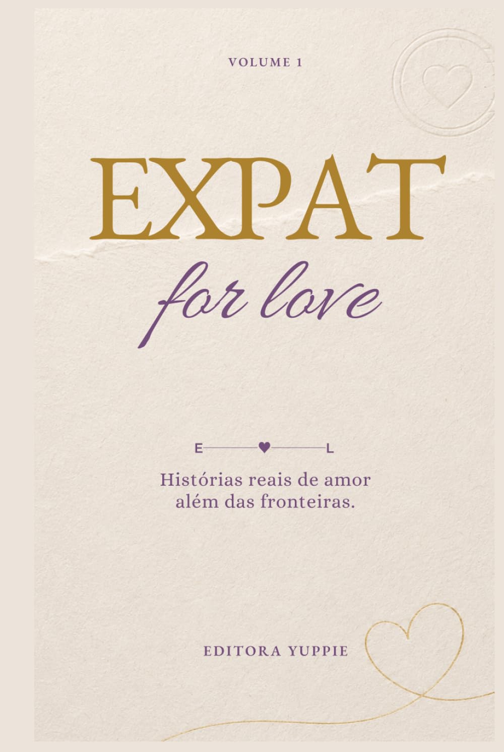 Expat for Love: Histórias reais de amor além das fronteiras (Portuguese Edition) baixar o livro de graça