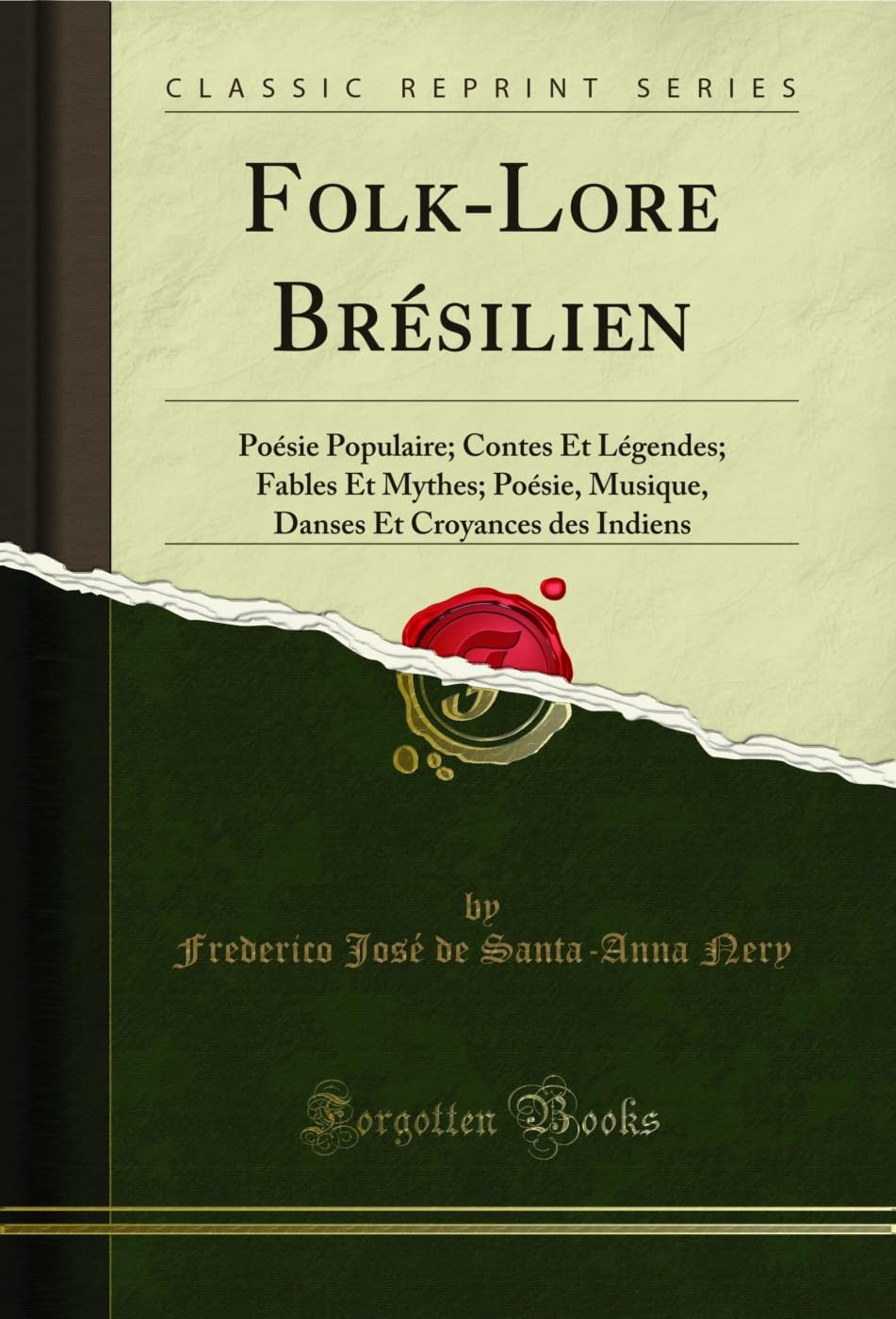 capítulo por capítulo baixar Folk-Lore Brésilien: Poésie Populaire; Contes Et Légendes; Fables Et Mythes; Poésie, Musique, Danses Et Croyances des Indiens (Classic Reprint) (French Edition)