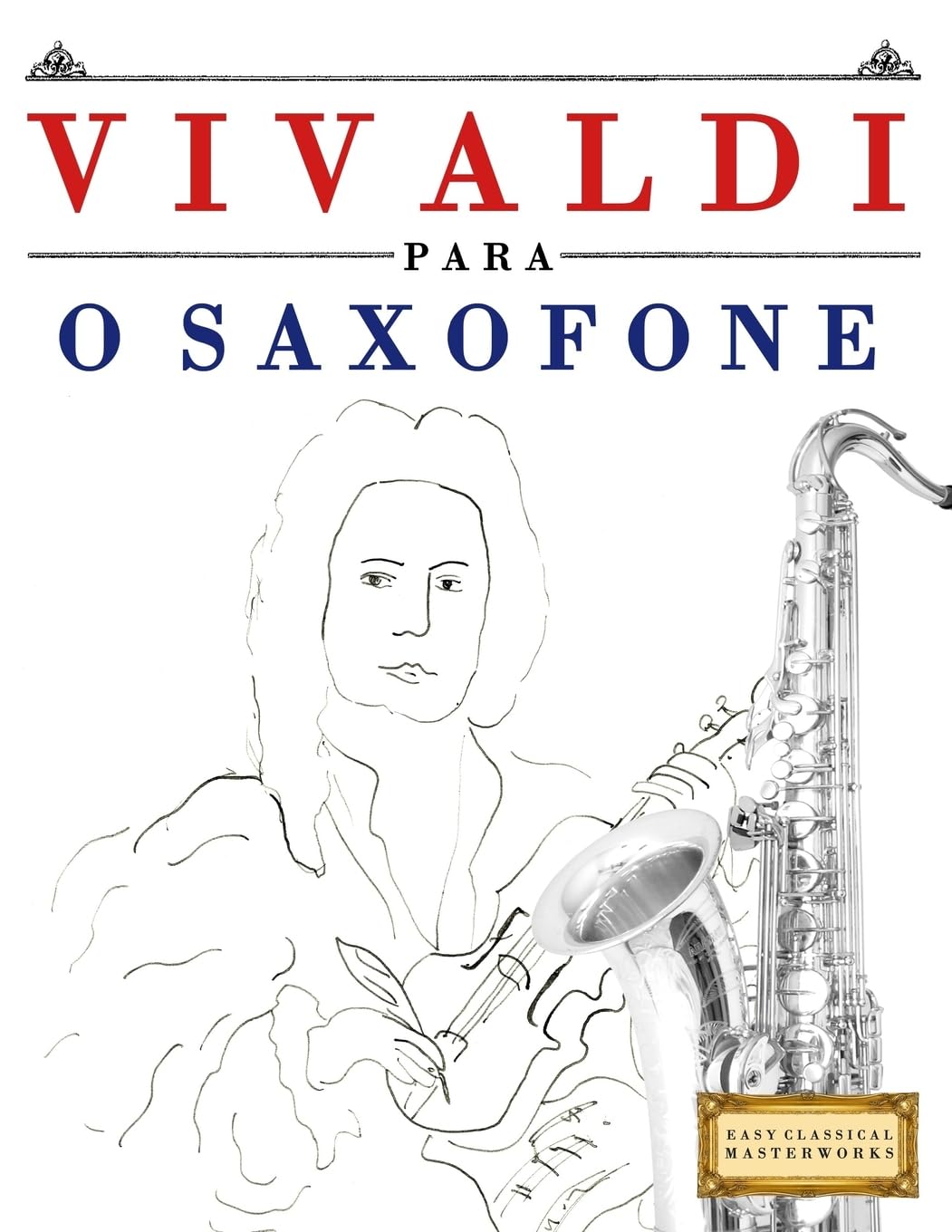 Vivaldi Para O Saxofone: 10 Pe baixar o livro de graça