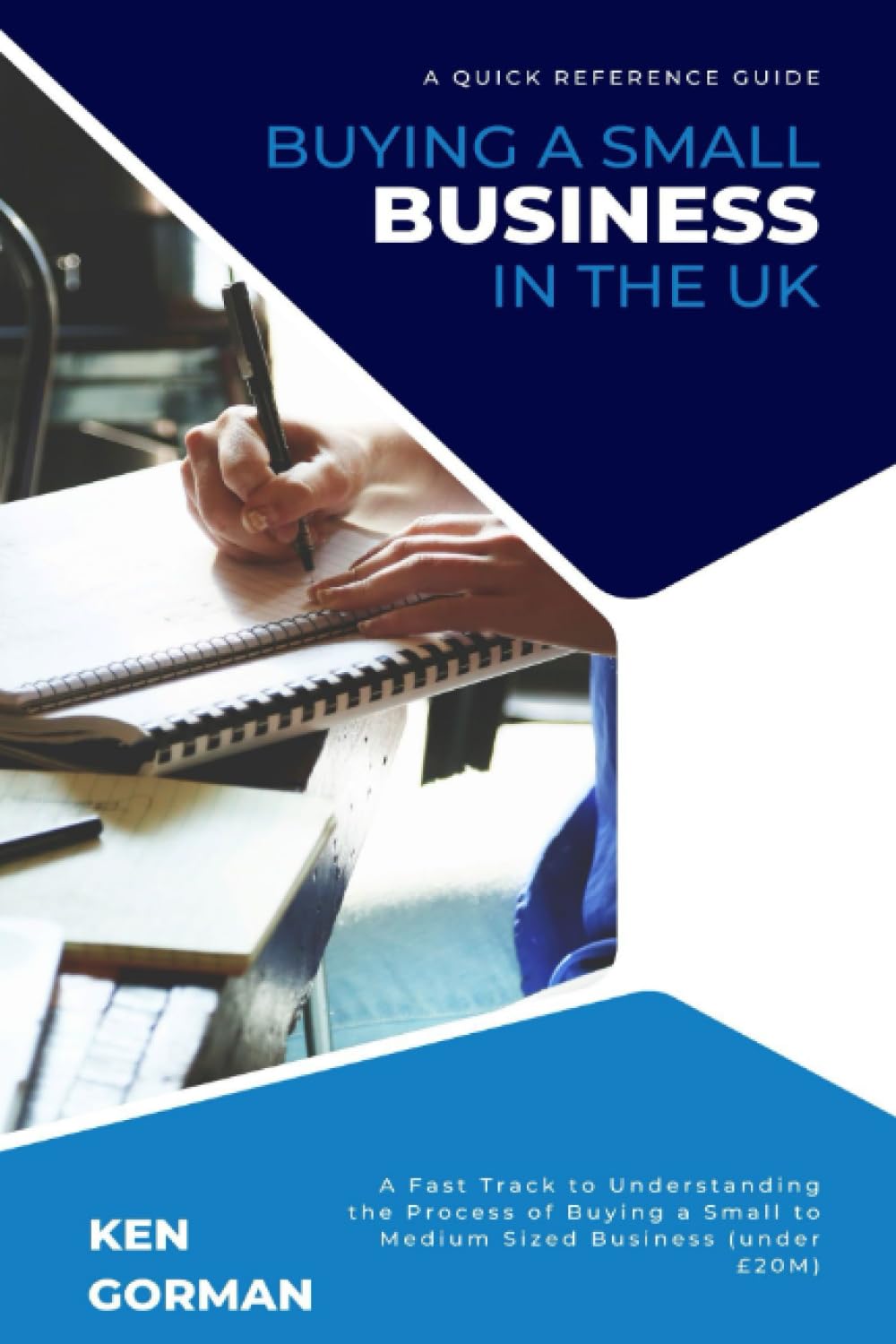 Buying A Small Business in the UK (Ken Gorman - M&A Advisor Series on Buying and Selling Businesses) baixar livro de graça