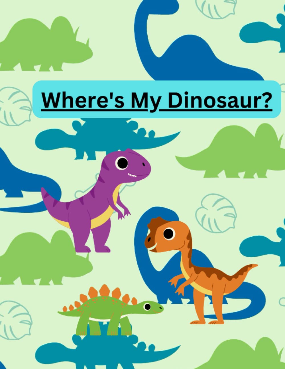 ler totalmente Where's my Dinosaur?: ISpy Dinosaur for Adults and children