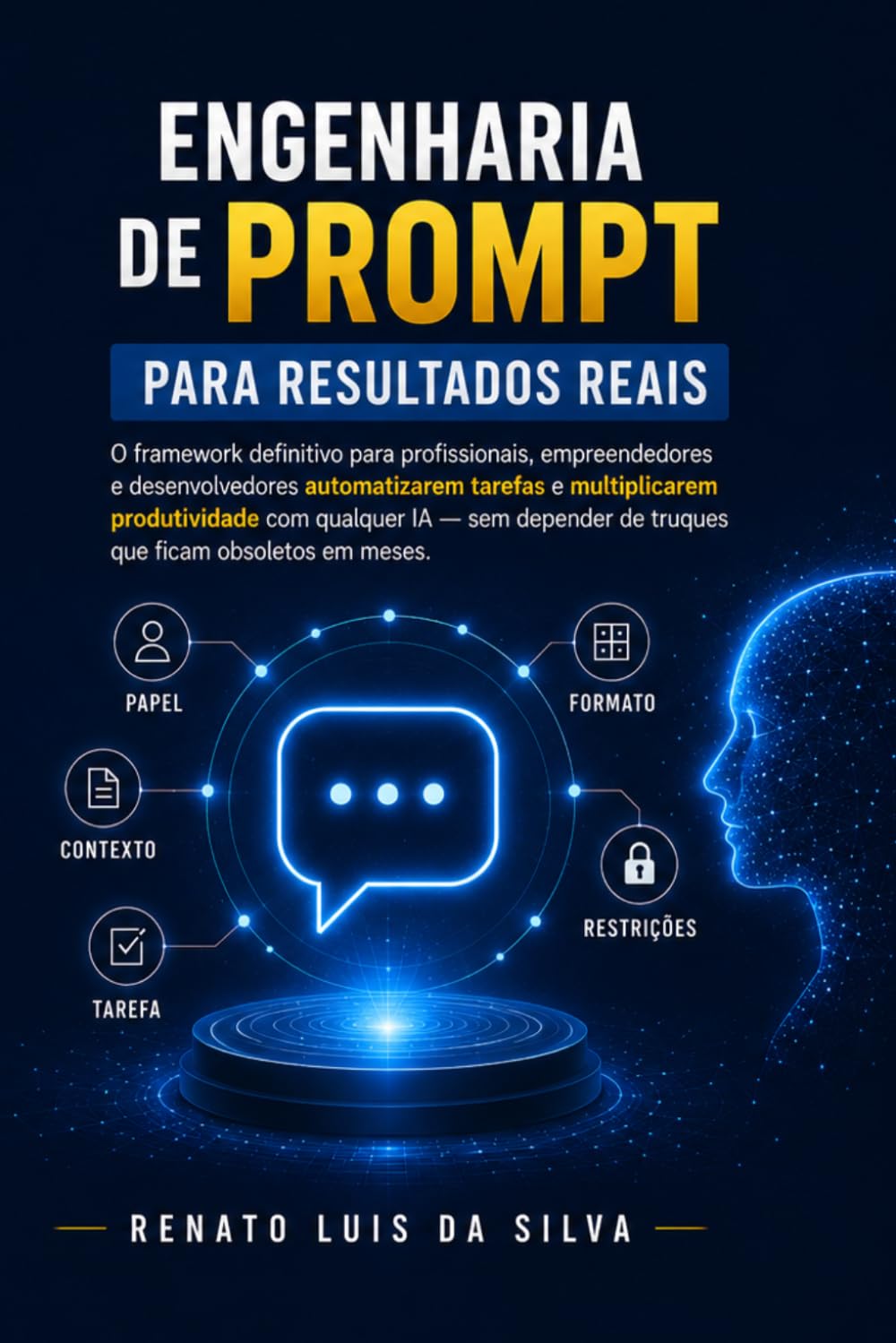 ler totalmente Engenharia de Prompt para Resultados Reais: O framework definitivo para profissionais, empreendedores e desenvolvedores automatizarem tarefas e multiplicarem produtividade com qualquer IA