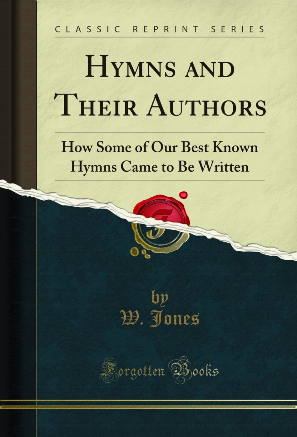 ler totalmente Hymns and Their Authors: How Some of Our Best Known Hymns Came to Be Written (Classic Reprint) (English Edition)