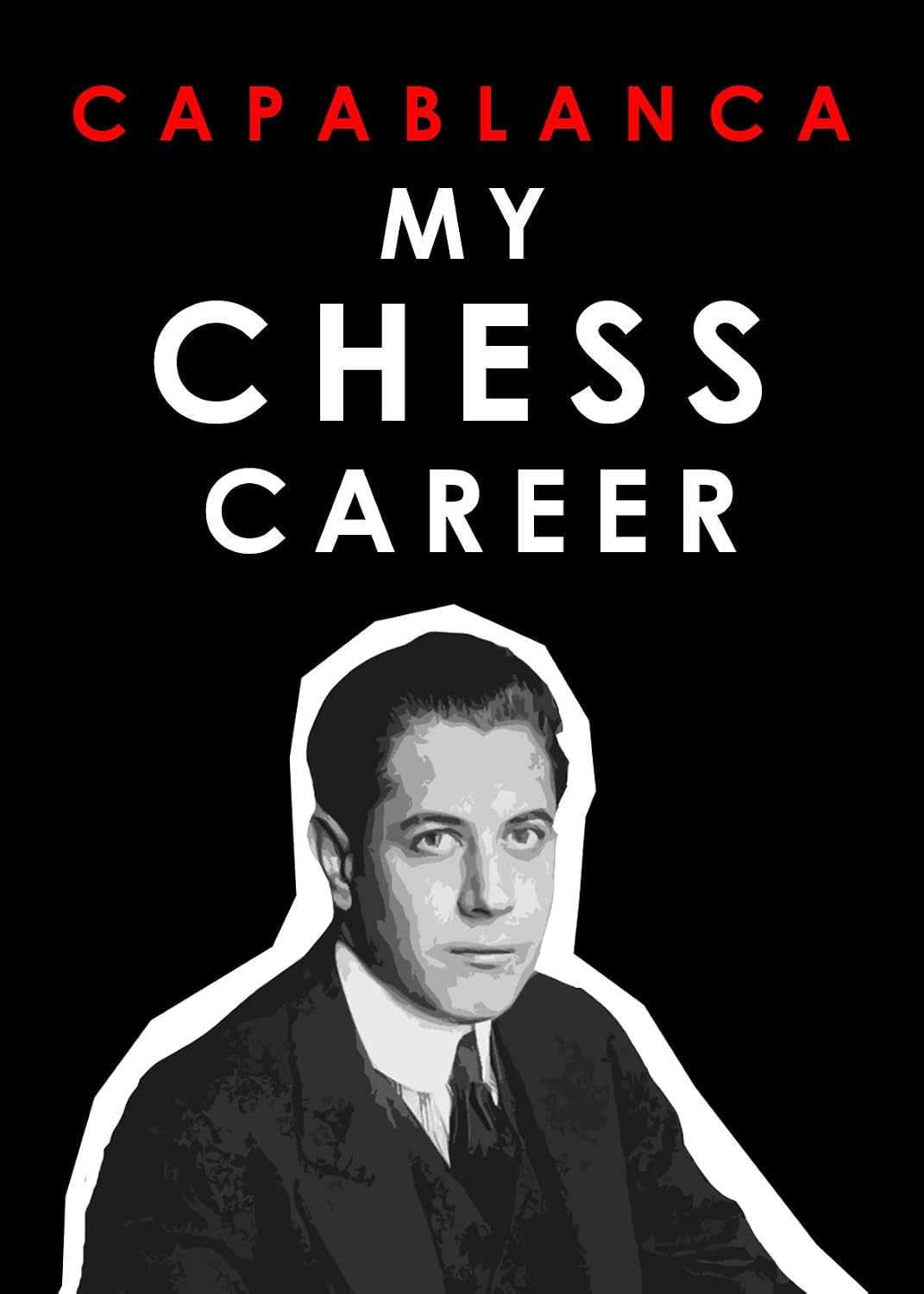 Capablanca. My Chess Career (English Edition) baixar livro de graça