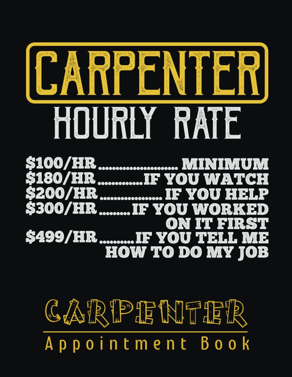 HOURLY RATE. CARPENTER APPOINTMENT BOOK: Professional Planner to keep track of your jobs and contracts | Undated Carpentry Business Organizer | Work Project Checklist Logbook baixar o livro de graça