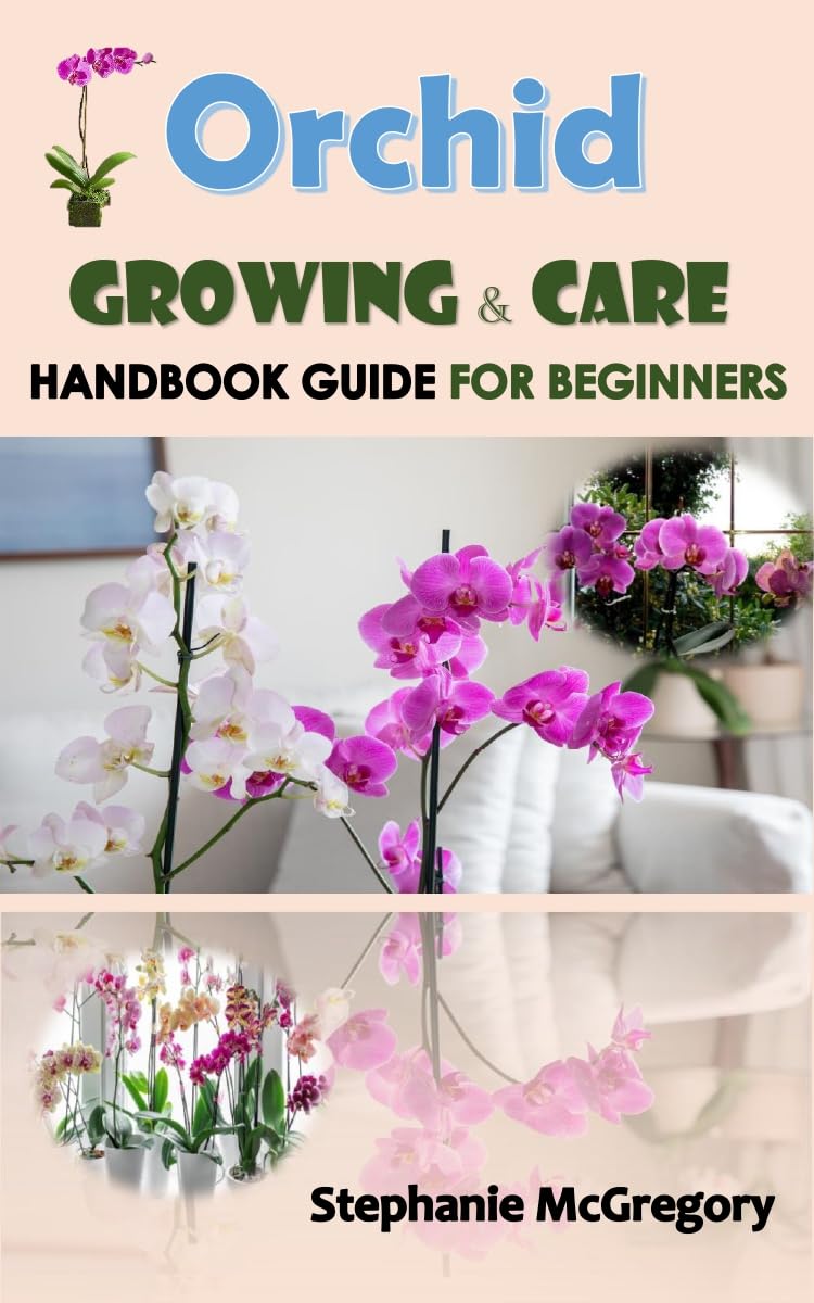 Orchid Growing & Care.: Handbook GUIDE FOR BEGINNERS. (English Edition) baixar livro de graça