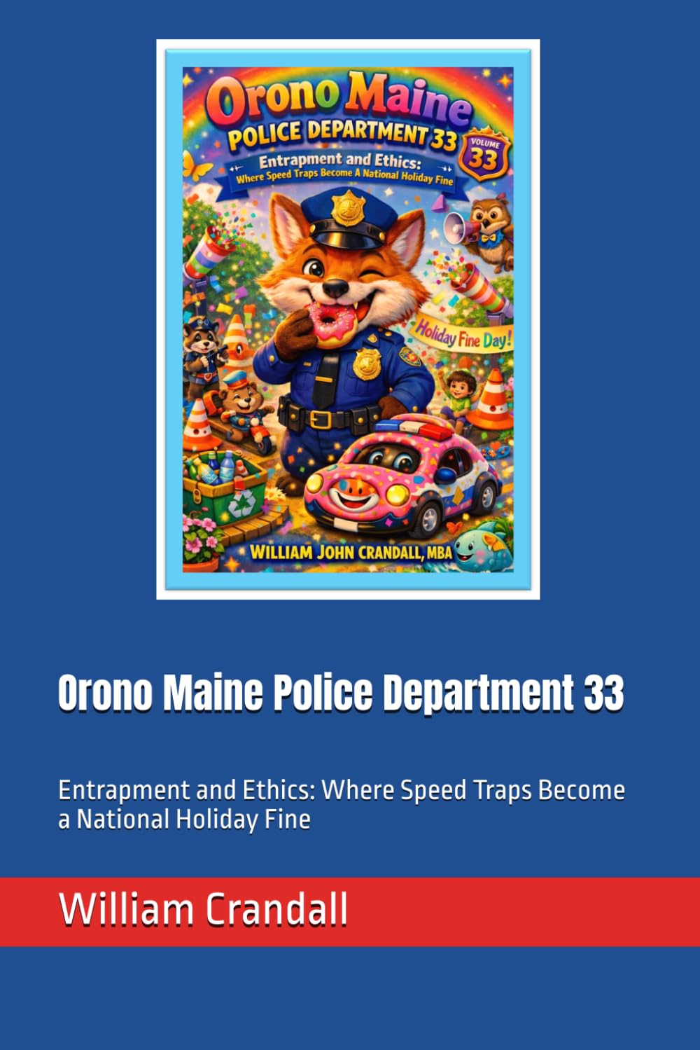 ler totalmente Orono Maine Police Department 33: Entrapment and Ethics: Where Speed Traps Become a National Holiday Fine