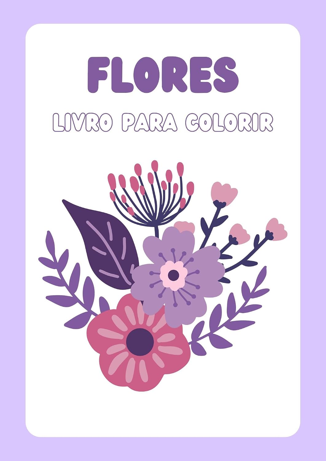 FLORES: Livro para Colorir - Relaxamento, Criatividade e Bem-Estar para Adultos e Crianças: Descubra o poder das flores em um livro feito para relaxar e colorir. (Colorir o Mundo) baixar o livro de graça