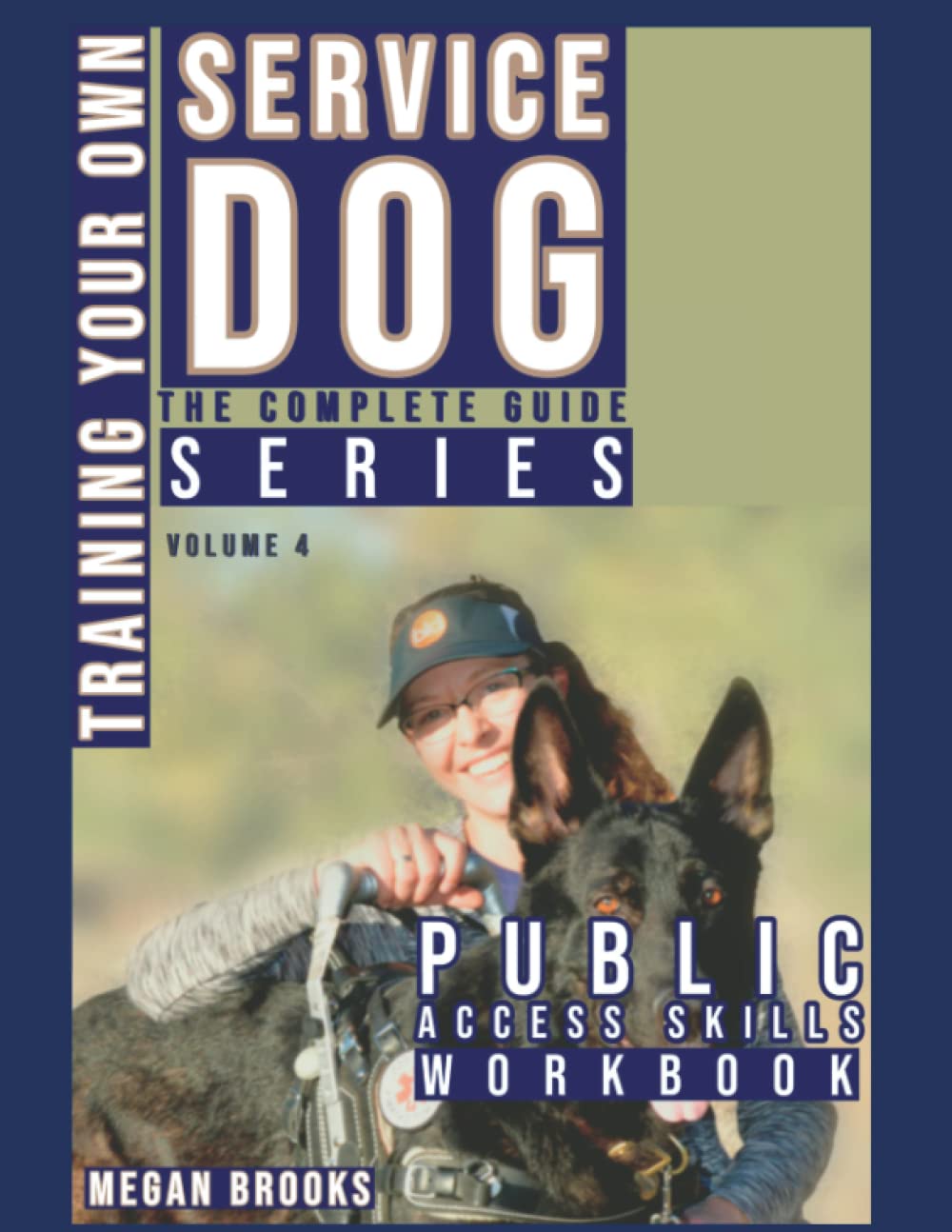 ler totalmente Training Your Own Service Dog Series: Public Access Skills Workbook (Training your Own Service Dog: The Complete Guide Series)