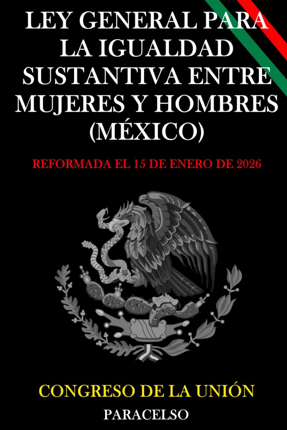 ler totalmente Ley General para la Igualdad Sustantiva entre Mujeres y Hombres (México) (Spanish Edition)