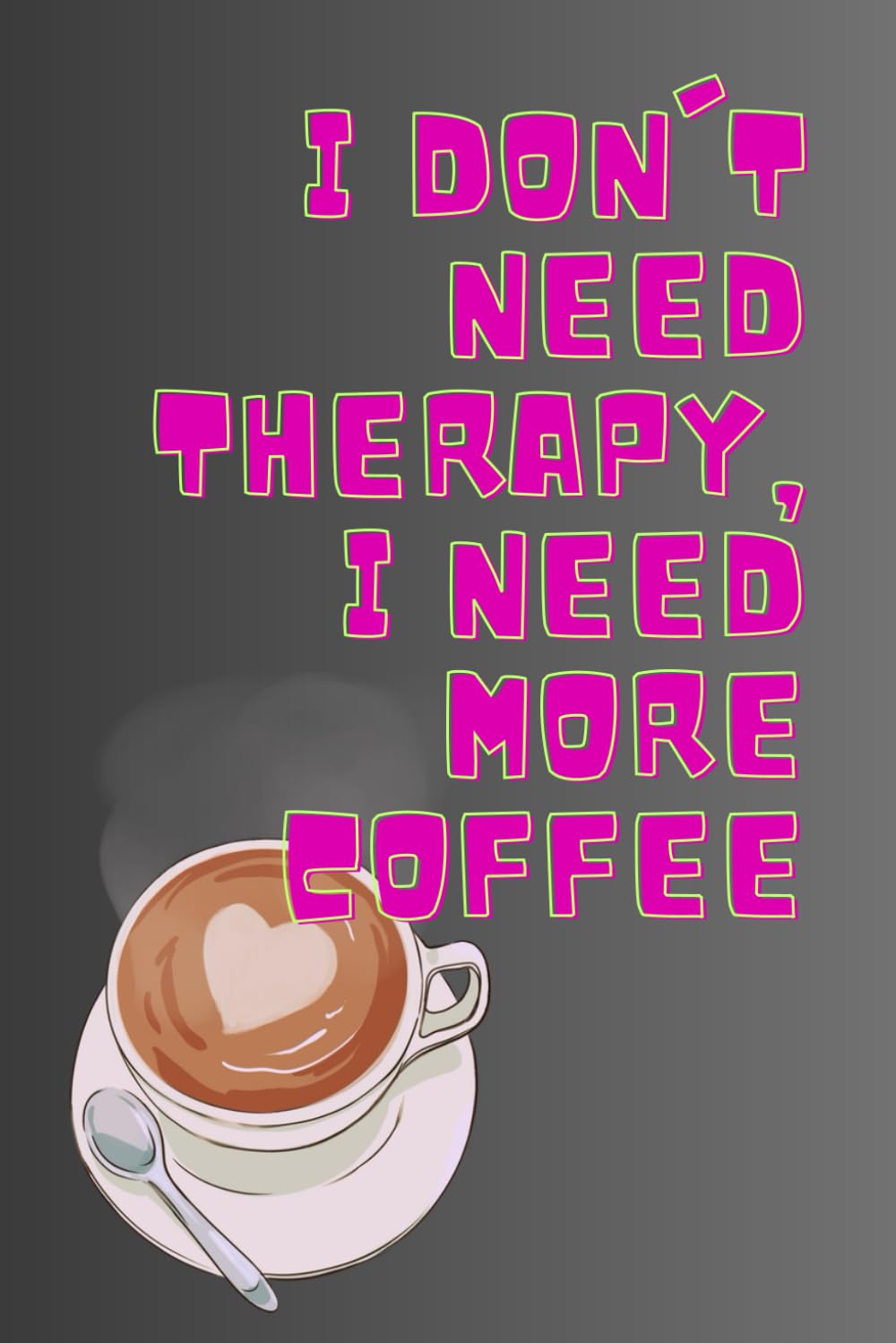 ler totalmente I Don't Need Therapy, I Need Ore Coffee.: Lined Notebook Journal