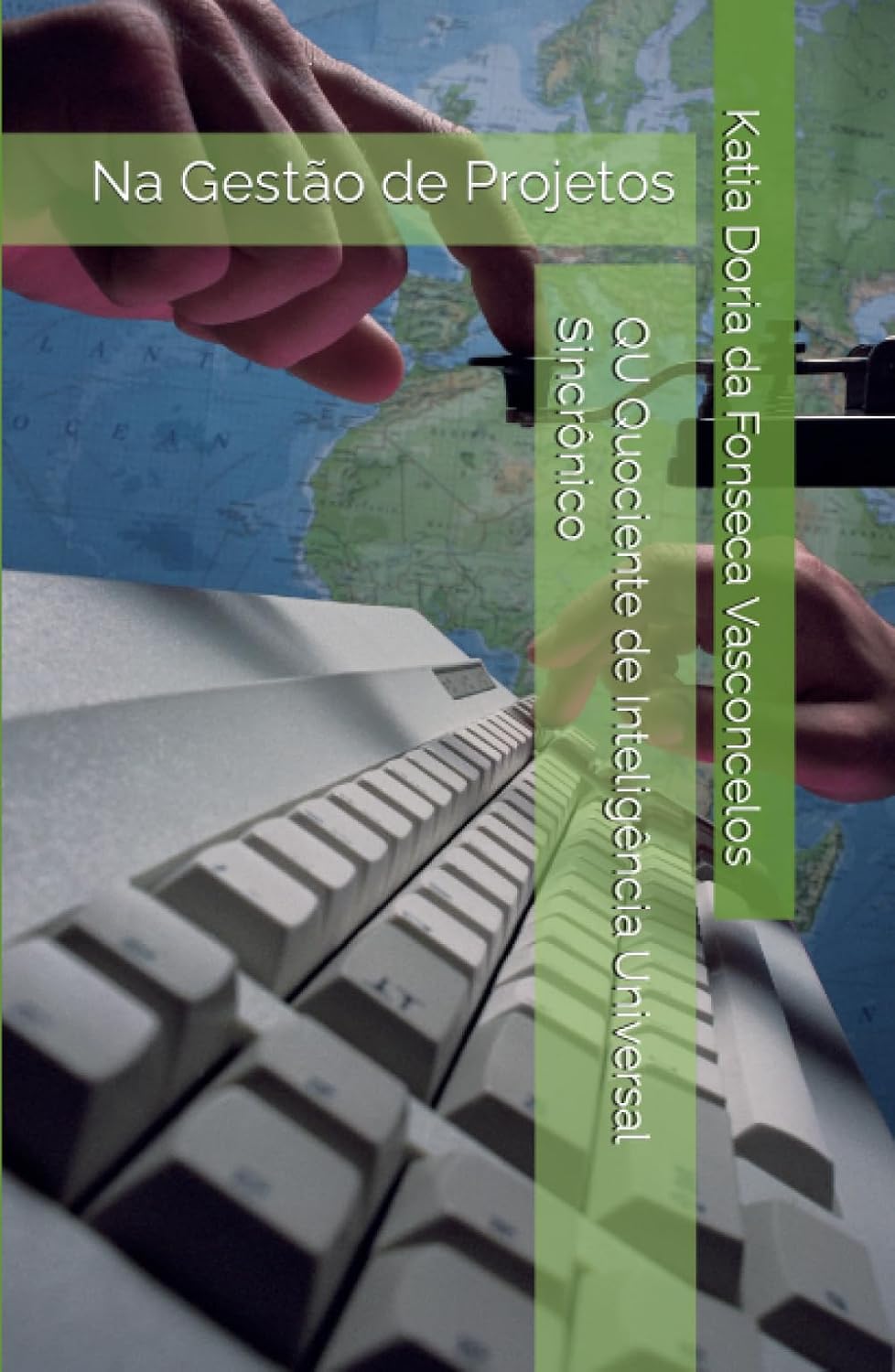 QU Quociente de Inteligência Universal Sincrônico: Na Gestão de Projetos (Portuguese Edition) baixar livro de graça