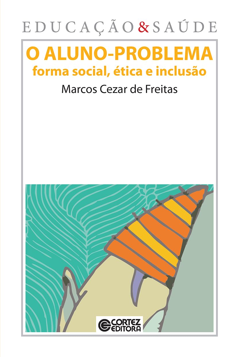 ler totalmente O aluno-problema: forma social, ética e inclusão