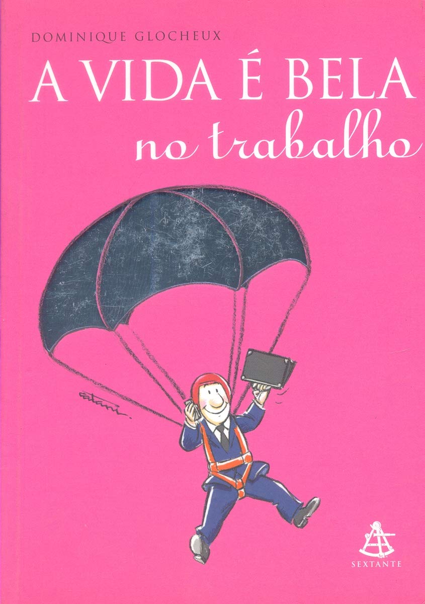 A Vida É Bela No Trabalho