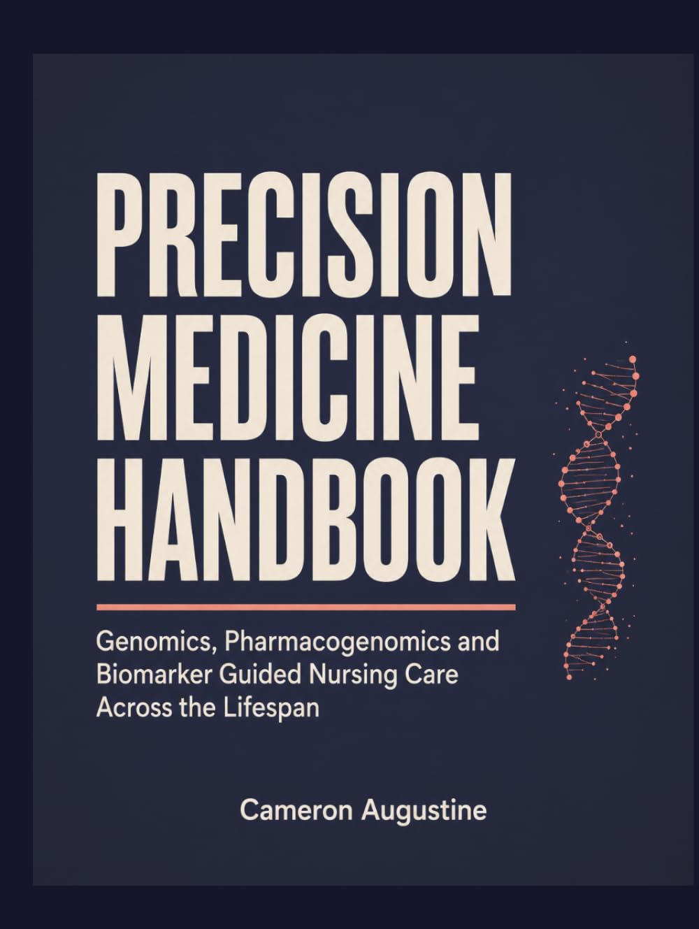 Precision Medicine Handbook: Genomics, Pharmacogenomics and Biomarker Guided Nursing Care Across the Lifespan baixar o livro de graça
