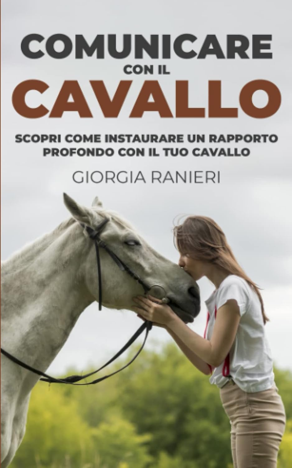 ler totalmente Comunicare con il Cavallo: Scopri come Instaurare un Rapporto Profondo con il Tuo Cavallo (Italian Edition)