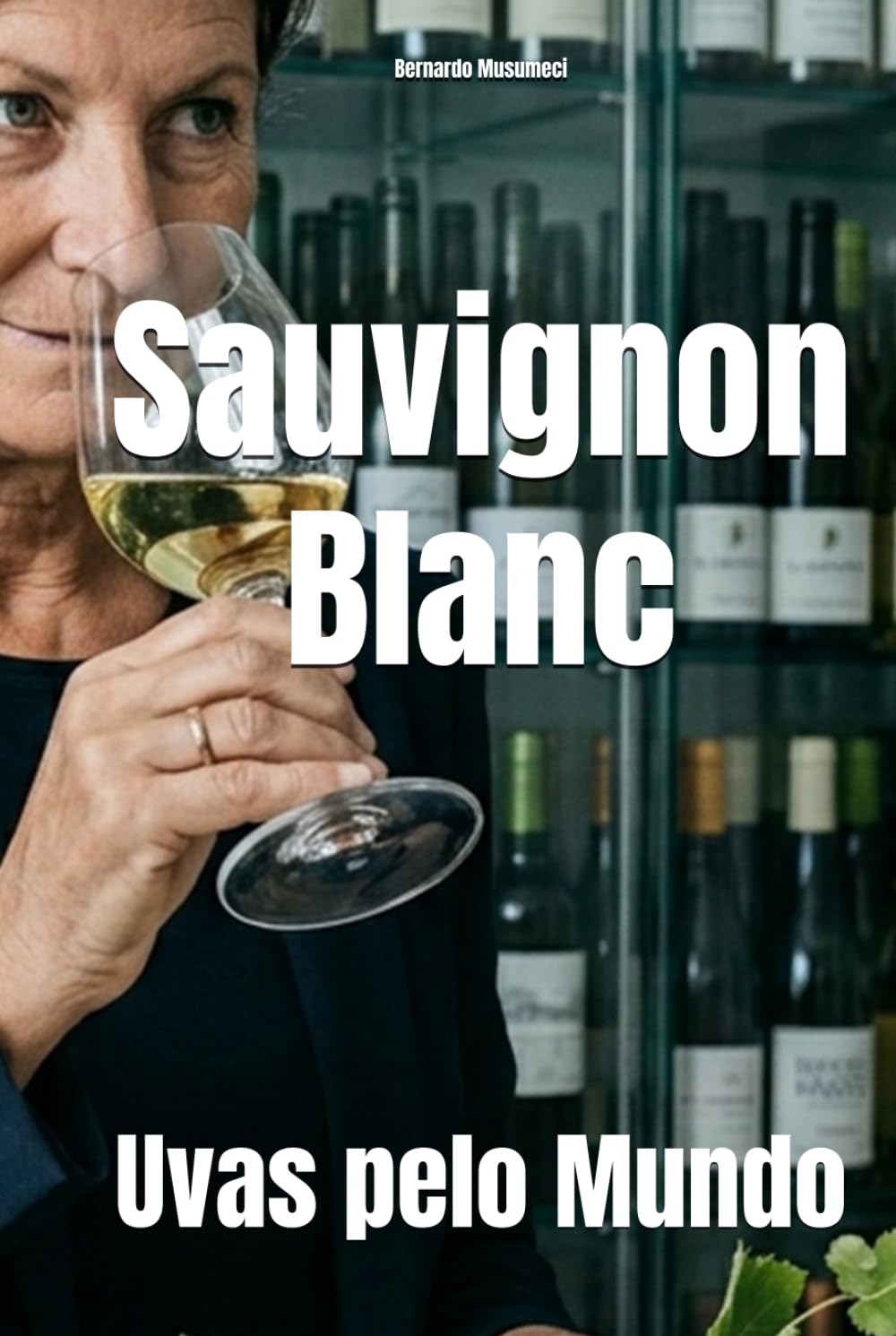 capítulo por capítulo baixar Sauvignon Blanc: Uvas pelo Mundo (Wines of the World: France) (Portuguese Edition)
