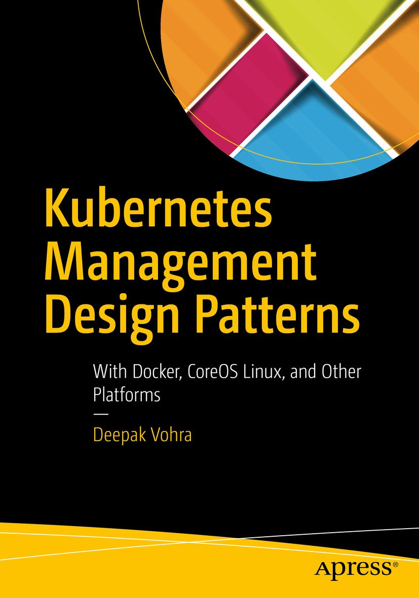 Kubernetes Management Design Patterns: With Docker, CoreOS Linux, and Other Platforms (English Edition) baixar livro de graça