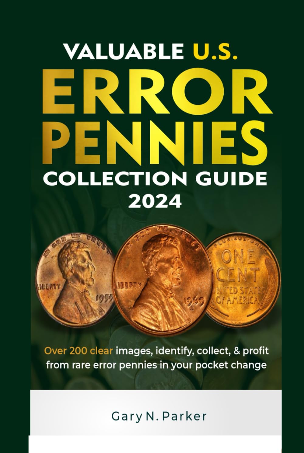 VALUABLE U.S. ERROR PENNIES COLLECTION GUIDE 2024: With Over 200 Clear Images, Identify, Collect, and Profit from Rare Error Pennies in Your Pocket Change. baixar livro de graça