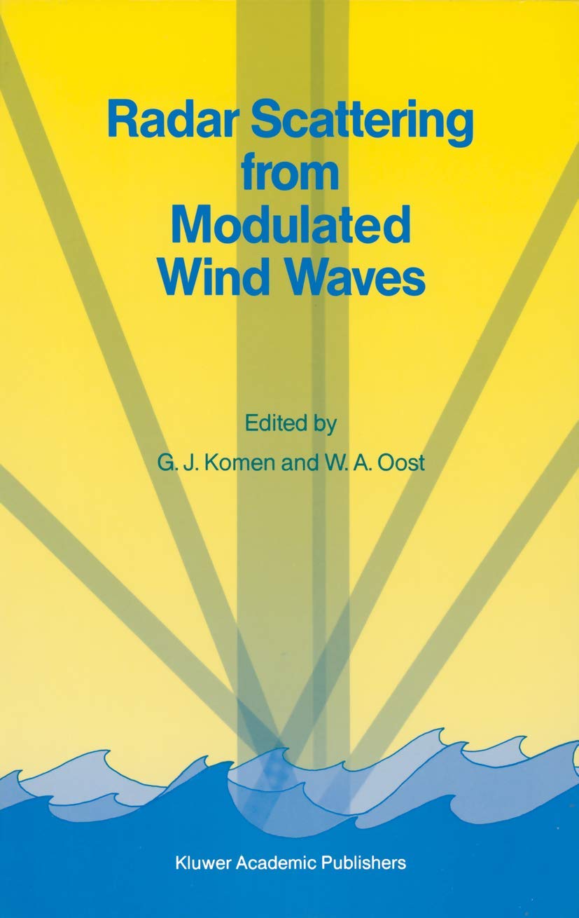 capítulo por capítulo baixar Radar Scattering from Modulated Wind Waves: Proceedings of the Workshop on Modulation of Short Wind Waves in the Gravity-Capillary Range by... Aan Zee, the Netherlands, 24-26 May 1988