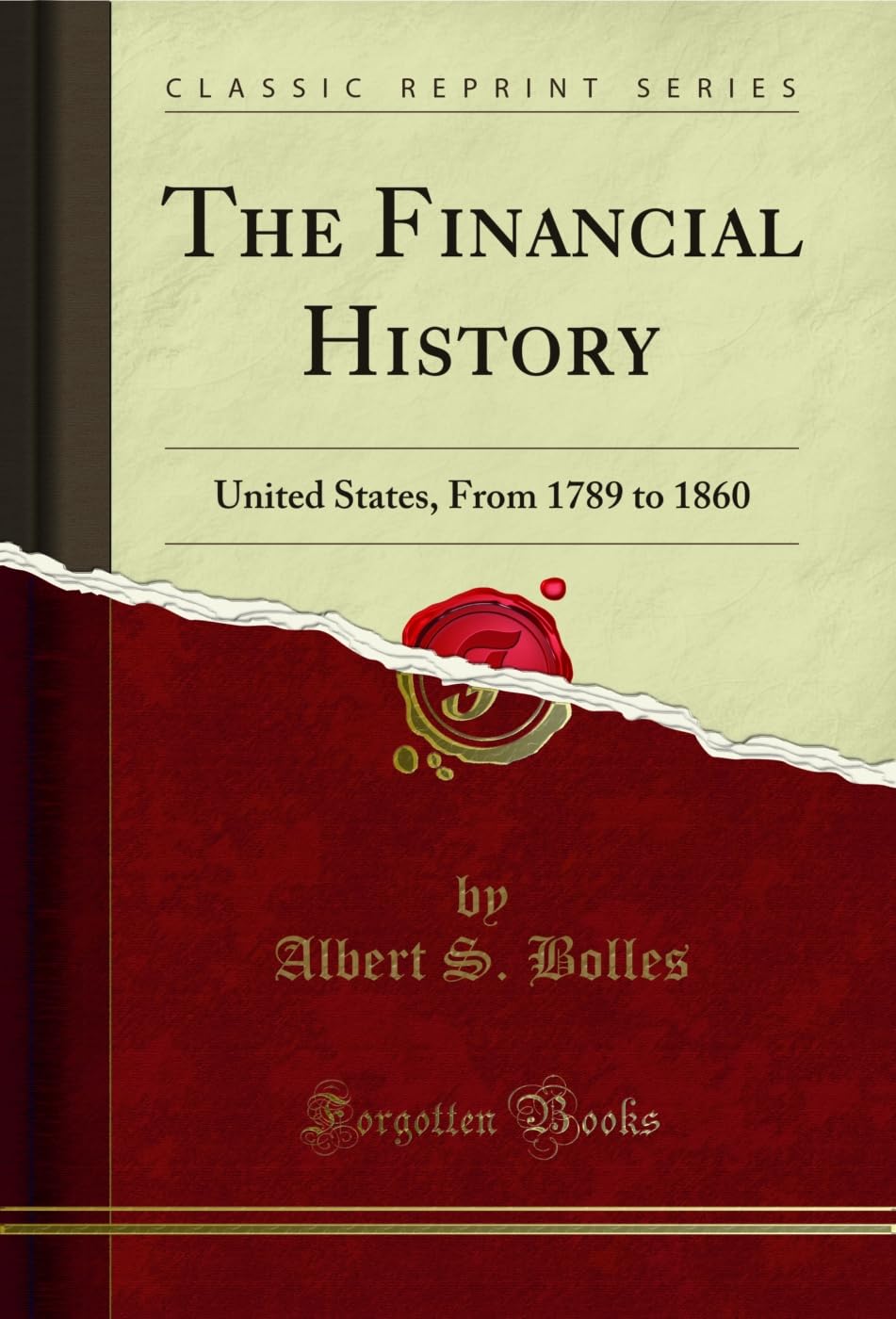 ler totalmente The Financial History: United States, From 1789 to 1860 (Classic Reprint) (English Edition)
