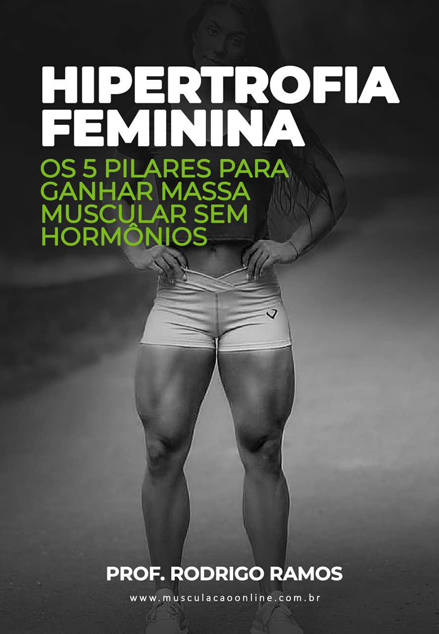 capítulo por capítulo baixar Guia da Hipertrofia Feminina: Os 5 pilares para ganhar massa muscular sem hormônios