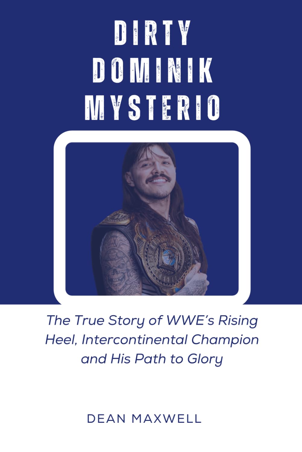 ler totalmente DIRTY DOMINIK MYSTERIO: The True Story of WWE’s Rising Heel, Intercontinental Champion and His Path to Glory (WWE Legends/Superstars)