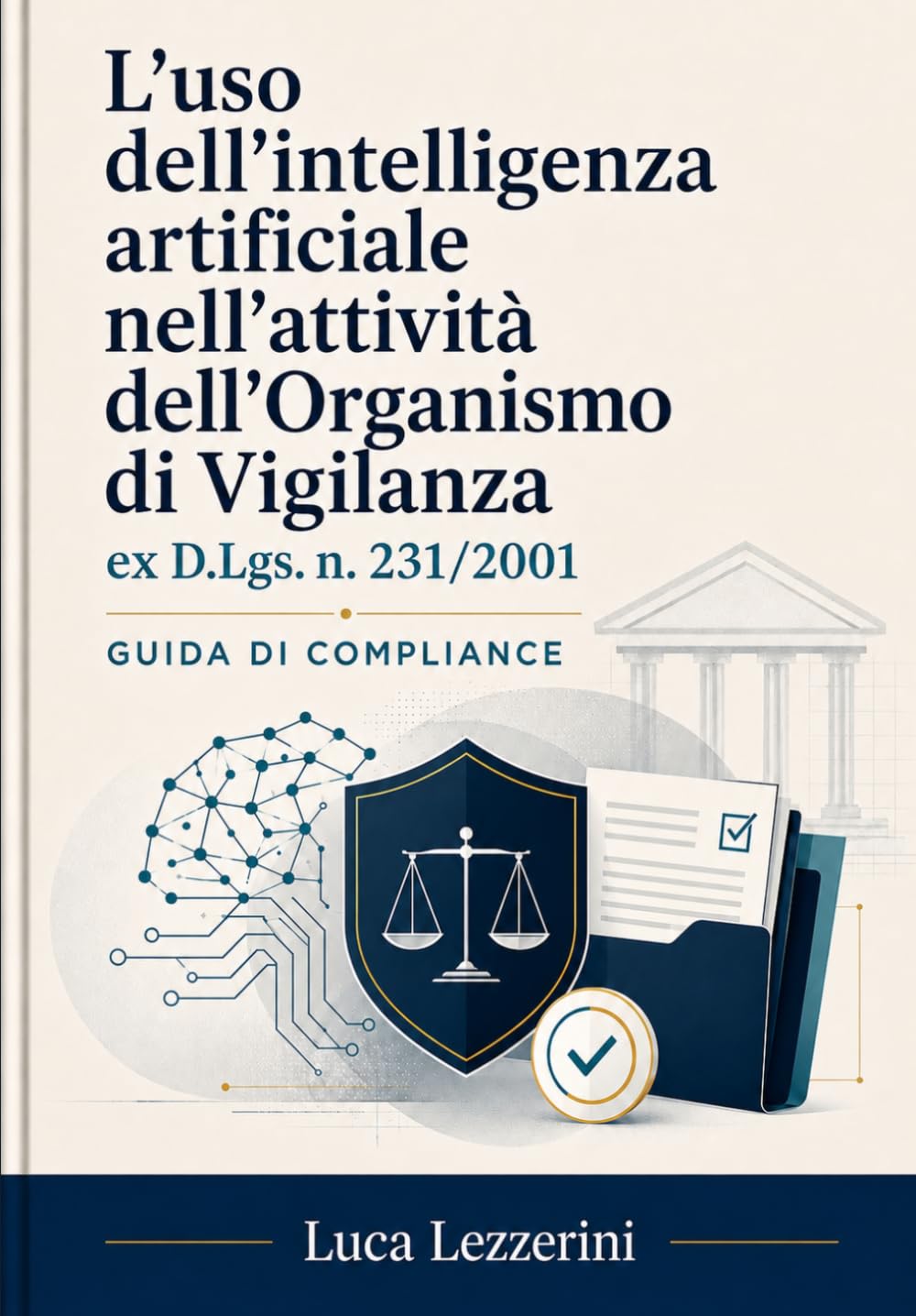 L'uso dell'intelligenza artificiale nell'attività dell'Organismo di Vigilanza ex D.Lgs. n. 231/2001: Guida di compliance (Italian Edition) baixar livro de graça