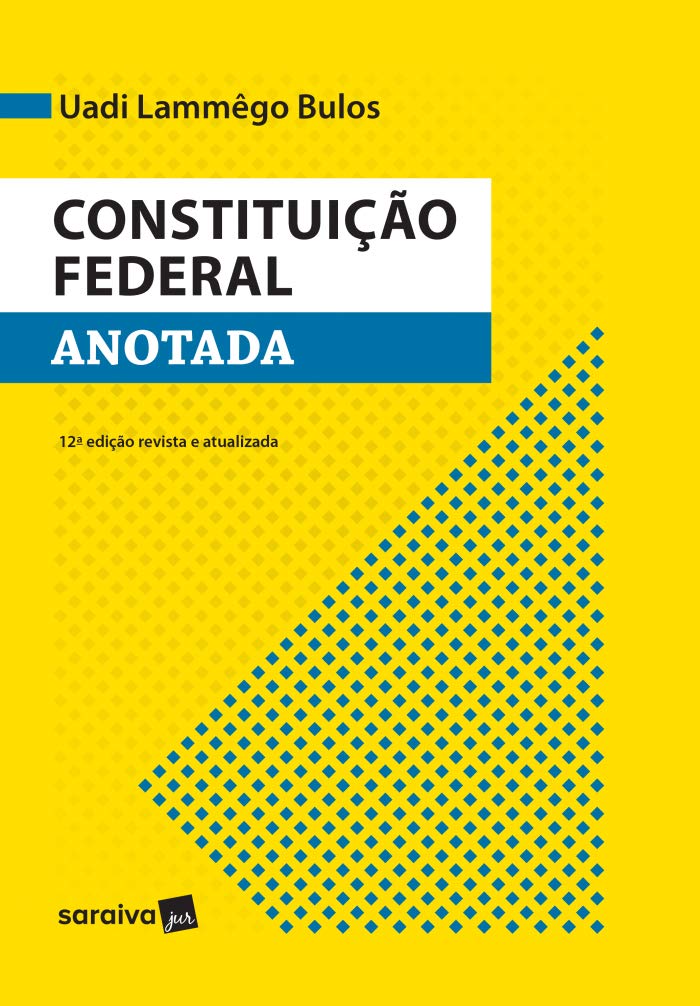 ler totalmente Constituição Federal Anotada - 12ª Edição 2017