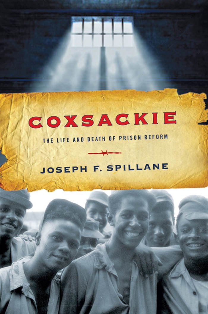 Coxsackie: The Life and Death of Prison Reform (Reconfiguring American Political History) (English Edition)