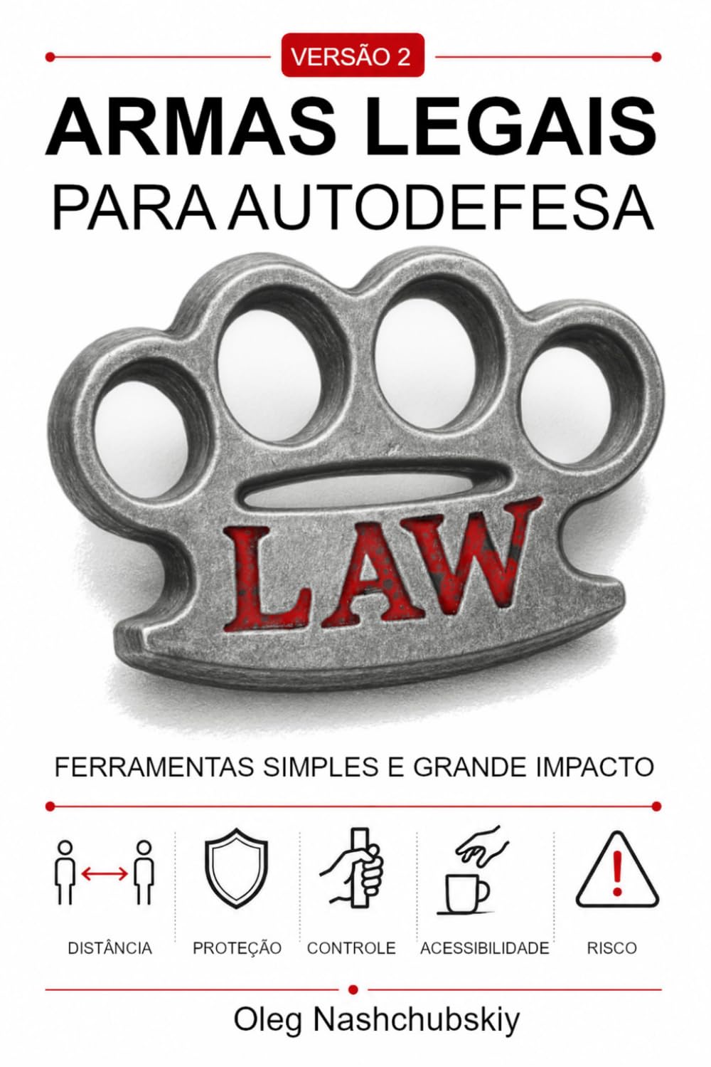 ler totalmente Armas legais para autodefesa: Ferramentas simples e grande impacto (Versão 2)