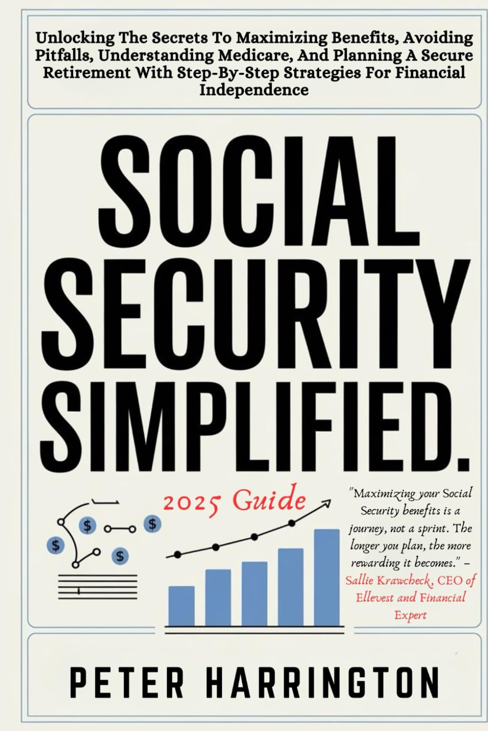 ler totalmente Social Security Simplified: Unlocking The Secrets To Maximizing Benefits, Avoiding Pitfalls, Understanding Medicare, And Planning A Secure Retirement... Guide) (Estate & Retirement Planning Series)